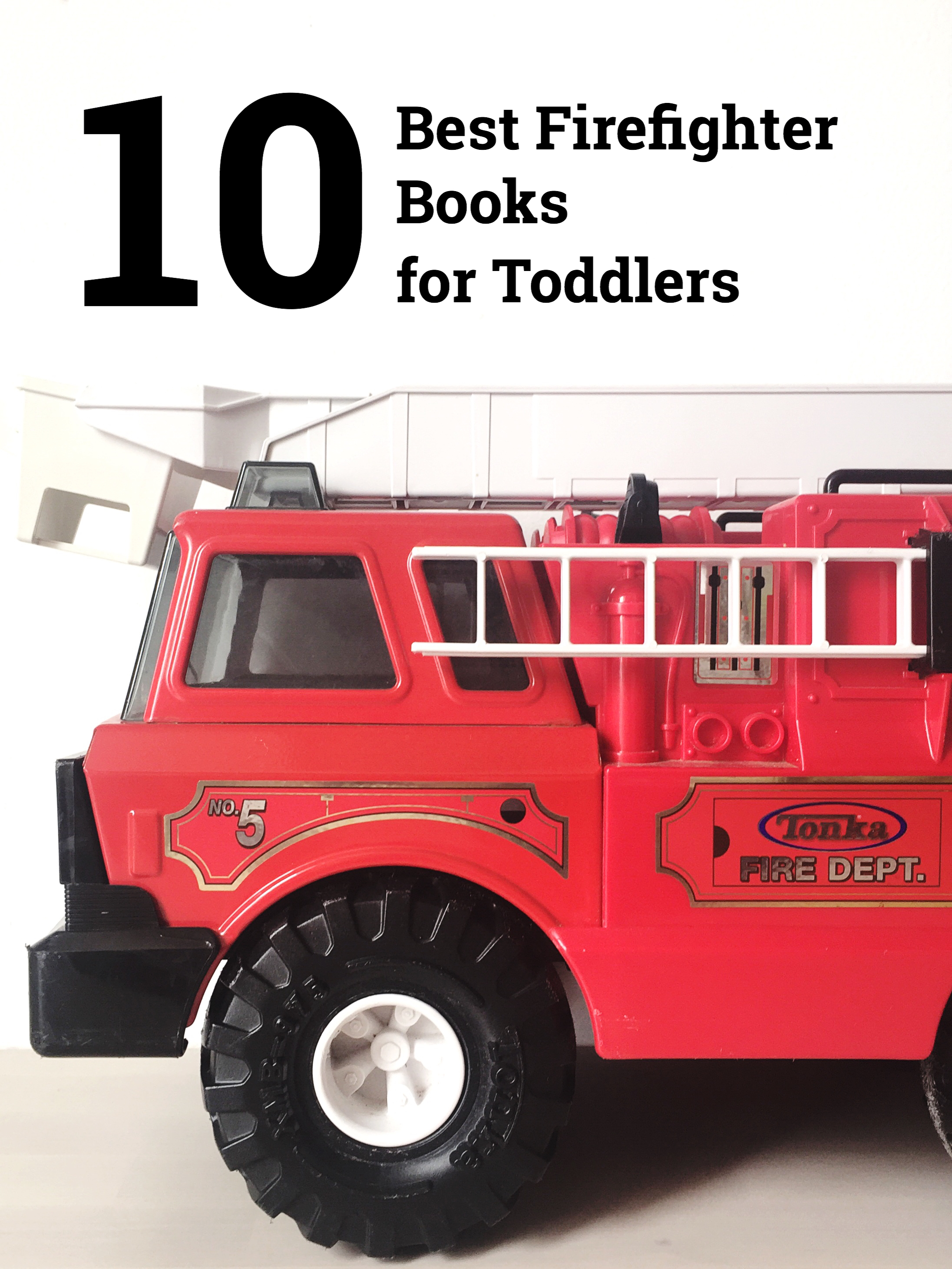 10 Best Books About Fire Fighters For Toddlers - My Storytime Corner